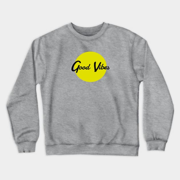 Good Vibes Crewneck Sweatshirt by renzkarlo